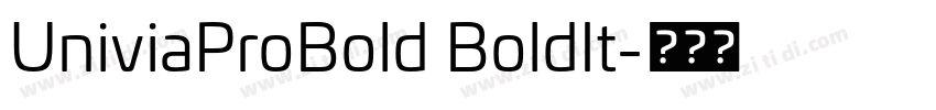UniviaProBold BoldIt字体转换 UniviaProBold BoldIt字体转换